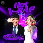 Tải nhạc hay Nhạc V-Rap Hot Tháng 02/2022 miễn phí về máy