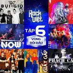 Nghe Ca nhạc Rock Việt Tập 6 - Rock Việt