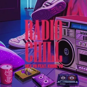Radio Chill - Mez Vo, Kiddie Vu