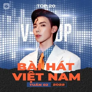 Bảng Xếp Hạng Bài Hát Việt Nam Tuần 02/2022 - V.A