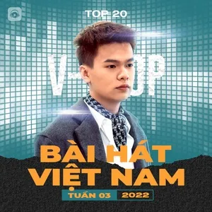Nghe nhạc Bảng Xếp Hạng Bài Hát Việt Nam Tuần 03/2022 Mp3 - NgheNhac123.Com
