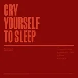 Nghe ca nhạc Cry Yourself To Sleep (EP) - Lewis Capaldi