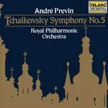 Ca nhạc Tchaikovsky: Symphony No. 5 in E Minor, Op. 64, TH 29 - André Previn, Royal Philharmonic Orchestra