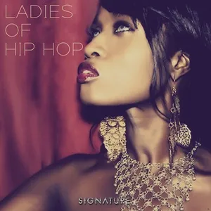 Ladies Of Hip Hop - Signature Tracks