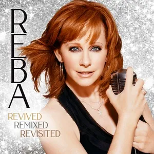 Revived Remixed Revisited - Reba McEntire