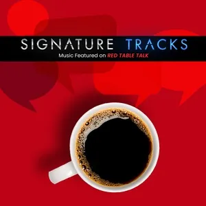 Music Featured On Red Table Talk Vol. 1 - Signature Tracks