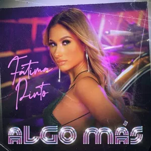 Algo Más (Single) - Fátima Pinto