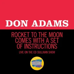 Rocket To The Moon Comes With A Set Of Instructions (Live On The Ed Sullivan Show, January 22, 1961) (Single) - Don Adams