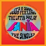 Nghe và tải nhạc Mp3 It's a Good, Good Feeling: The Latin Soul of Fania Records (The Singles) hot nhất