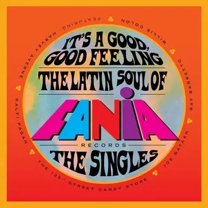 It's a Good, Good Feeling: The Latin Soul of Fania Records (The Singles) - V.A