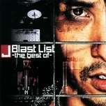 Tải nhạc Blast List -The Best Of- trực tuyến miễn phí