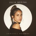 Nghe nhạc Errores Buenos (Single) - Julia Medina
