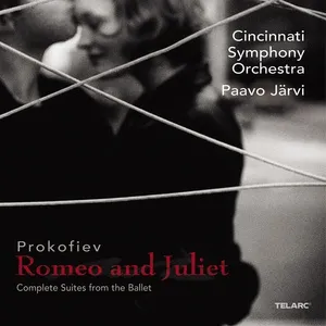 Prokofiev: Romeo and Juliet – Complete Suites from the Ballet - Paavo Jarvi, Cincinnati Symphony Orchestra