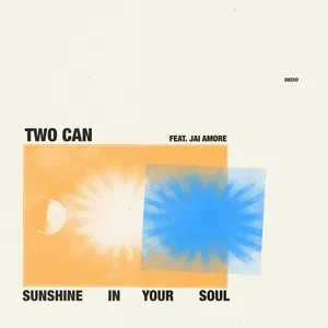 Sunshine In Your Soul (Single) - Two Can, Jai Amore