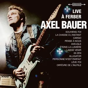 Live A Ferber - Axel Bauer