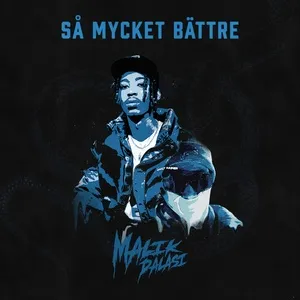 Sa Mycket Battre (Single) - Malik Dalasi