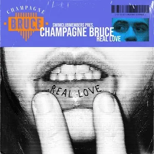 Real Love (Single) - Champagne Bruce