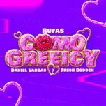 Download nhạc hot Como Greeicy (Single) miễn phí