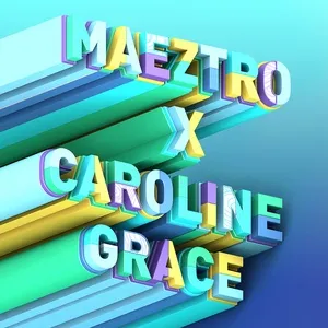 I Love It - MAEZTRO, Caroline Grace