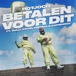 Tải nhạc hot Betalen Voor Dit (Single) Mp3 trực tuyến