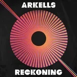 Ca nhạc Reckoning (Single) - Arkells