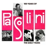 Ca nhạc 100 Years of Pasolini: The Early Days - V.A