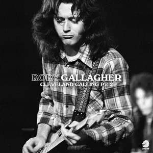 Cleveland Calling, Pt.2 - Rory Gallagher