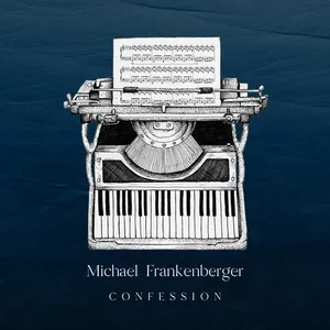 Ca nhạc Confession (Single) - Michael Frankenberger