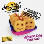 Download nhạc Mp3 Where Did You Go? (Jax Jones Midnight Snacks Remix) (Single) về máy