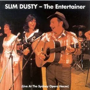 The Entertainer (Live At The Sydney Opera House 1978) - Slim Dusty
