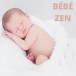 Nghe nhạc Bebe Zen online miễn phí