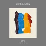 Nghe và tải nhạc Stay (Slowed Remix) (Single) Mp3 chất lượng cao