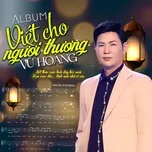 Nghe nhạc Viết Cho Người Thương - Vũ Hoàng