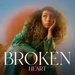 Tải nhạc hot Broken Heart online miễn phí