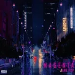 Tải nhạc MAGENTA (Single) - JANE POP