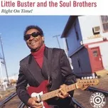 Nghe nhạc Right On Time! - Little Buster, The Soul Brothers