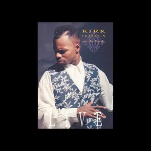 Kirk Franklin and the Family - Kirk Franklin