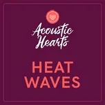 Nghe và tải nhạc hot Heat Waves (Single) Mp3 miễn phí