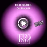 Nghe và tải nhạc hay Old Skool EP Mp3 về điện thoại