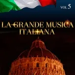 Download nhạc La Grande Musica Italiana, Vol. 5 Mp3 miễn phí về máy