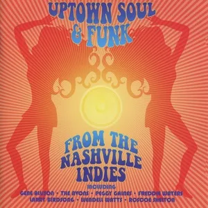 Uptown Soul & Funk from the Nashville Indies - V.A