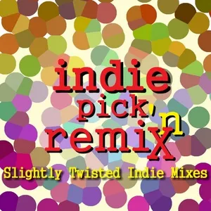Indie Pick N Remix - V.A