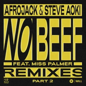 No Beef (REMIXES pt. 2) (EP) - Afrojack, Steve Aoki, Miss Palmer