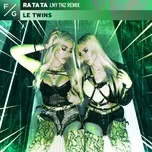 Nghe và tải nhạc hay Ra Ta Ta (LNY TNZ Remix) (Single) miễn phí