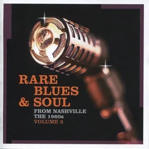 Rare Blues & Soul from Nashville the 1960s, Vol. 2 - V.A