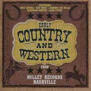 Early Country and Western from Bullet Records of Nashville - V.A