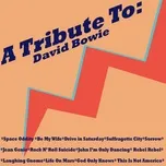 Nghe và tải nhạc A Tribute To: David Bowie Mp3 chất lượng cao