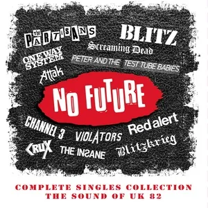 Tải nhạc No Future Complete Singles Collection: The Sound Of UK 82 trực tuyến miễn phí