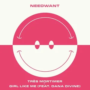 Girl Like Me (Single) - Très Mortimer, Dana Divine