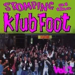 Nghe và tải nhạc hay Stompin' at the Klub Foot, Vol. 2 Mp3 nhanh nhất